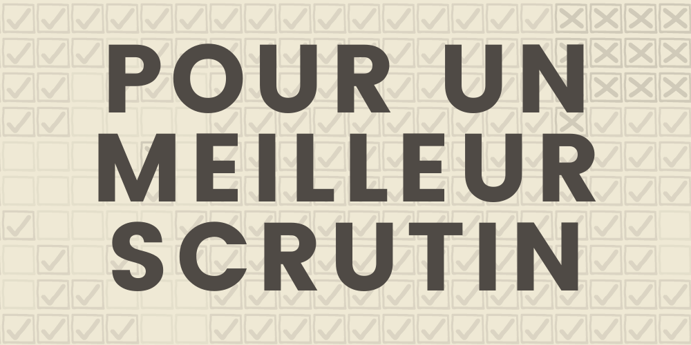 Pour un meilleur scrutin