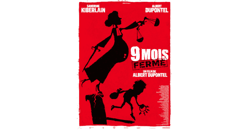 9 mois ferme, d’Albert Dupontel